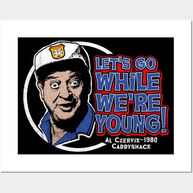 Let's Go While We're Young Dks Wall Art by Alema Art